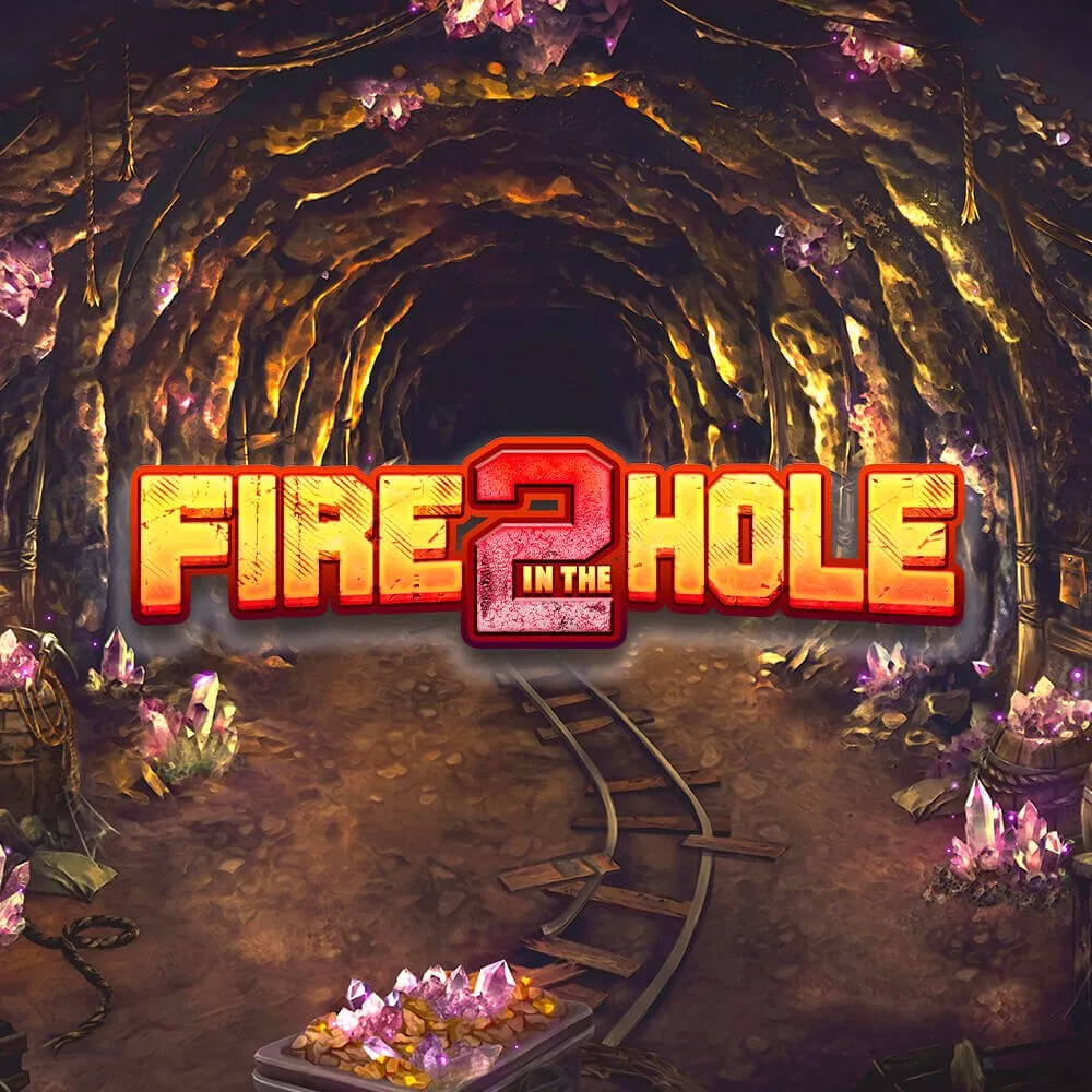 Fire in the Hole 2